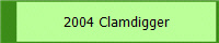 2004 Clamdigger